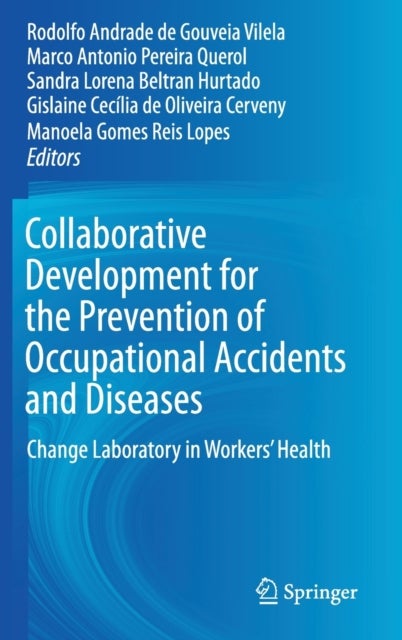 Collaborative Development for the Prevention of Occupational Accidents and Diseases - Change Laboratory in Workers' Health