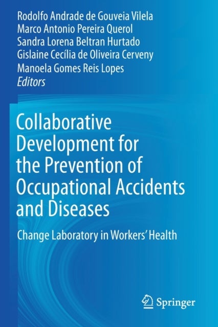 Collaborative Development for the Prevention of Occupational Accidents and Diseases - Change Laboratory in Workers' Health