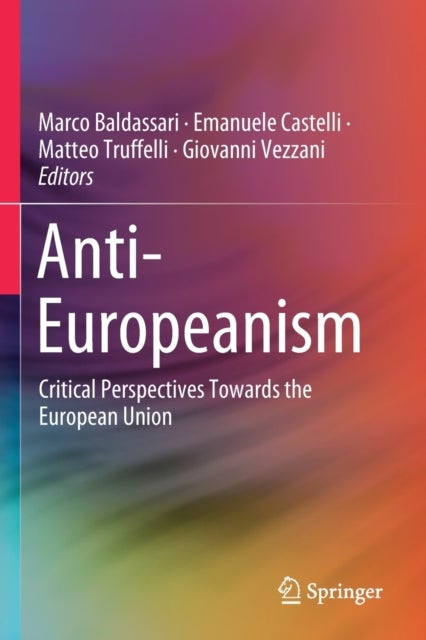 Anti-Europeanism - Critical Perspectives Towards the European Union