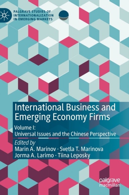 International Business and Emerging Economy Firms - Volume I: Universal Issues and the Chinese Perspective