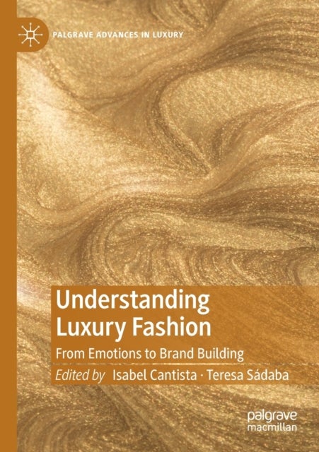 Understanding Luxury Fashion - From Emotions to Brand Building