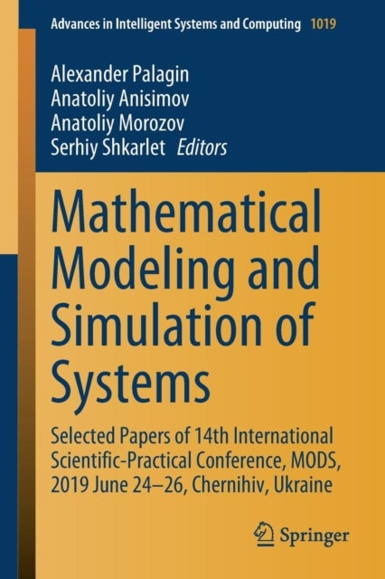 Mathematical Modeling and Simulation of Systems - Selected Papers of 14th International Scientific-Practical Conference, MODS, 2019 June 24-26, Chernihiv, Ukraine