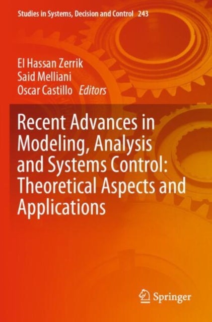 Recent Advances in Modeling, Analysis and Systems Control: Theoretical Aspects and Applications