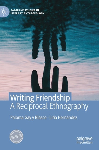 Writing Friendship - A Reciprocal Ethnography