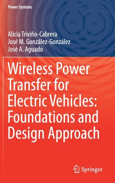 Wireless Power Transfer for Electric Vehicles: Foundations and Design Approach