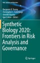 Synthetic Biology 2020: Frontiers in Risk Analysis and Governance