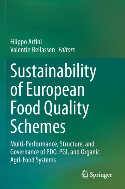 Sustainability of European Food Quality Schemes - Multi-Performance, Structure, and Governance of PDO, PGI, and Organic Agri-Food Systems