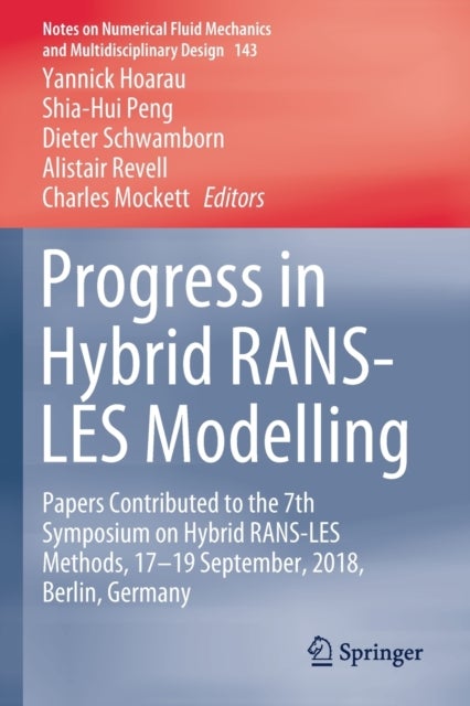 Progress in Hybrid RANS-LES Modelling - Papers Contributed to the 7th Symposium on Hybrid RANS-LES Methods, 17–19 September, 2018, Berlin, Germany