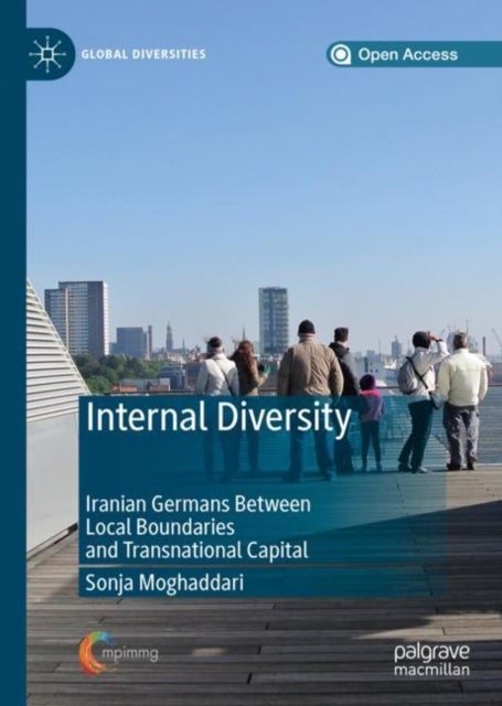 Internal Diversity - Iranian Germans Between Local Boundaries and Transnational Capital