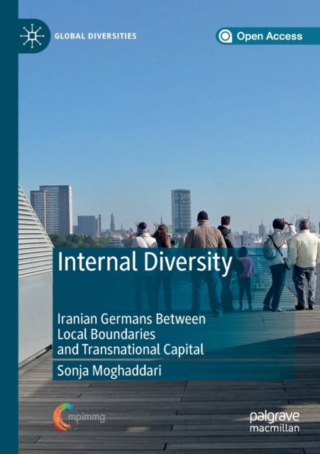 Internal Diversity - Iranian Germans Between Local Boundaries and Transnational Capital