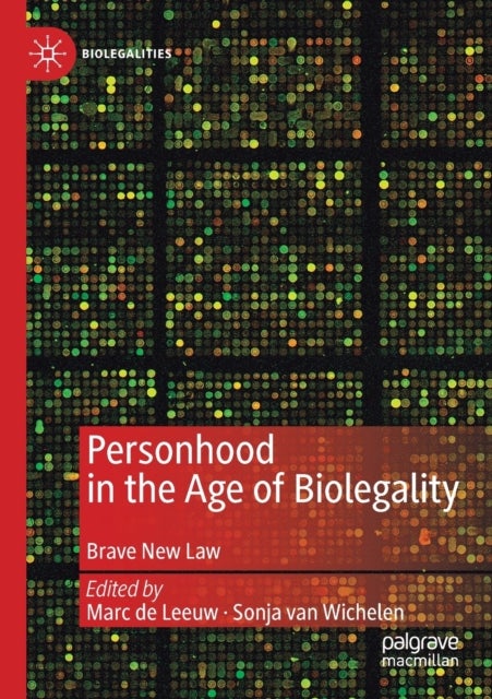Personhood in the Age of Biolegality - Brave New Law