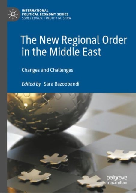 The New Regional Order in the Middle East - Changes and Challenges