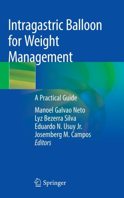 Intragastric Balloon for Weight Management - A Practical Guide