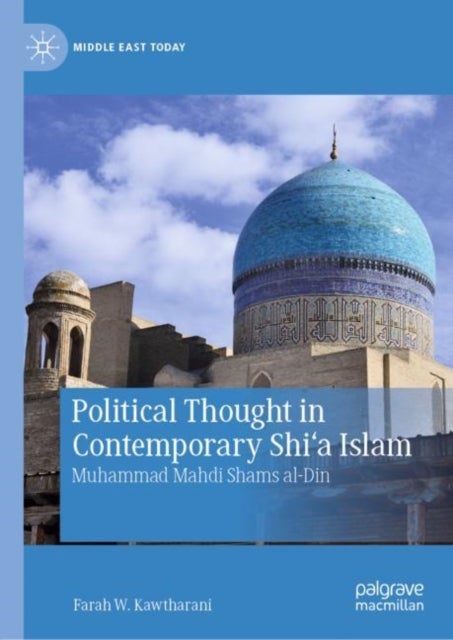 Political Thought in Contemporary Shi‘a Islam - Muhammad Mahdi Shams al-Din