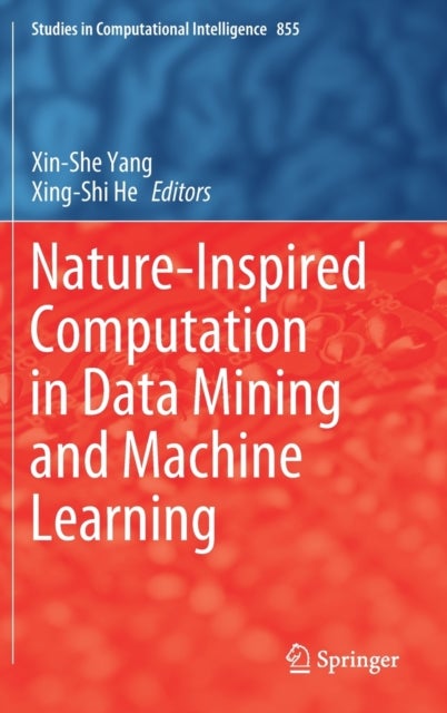 Nature-Inspired Computation in Data Mining and Machine Learning