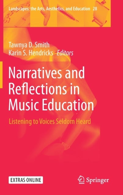 Narratives and Reflections in Music Education - Listening to Voices Seldom Heard