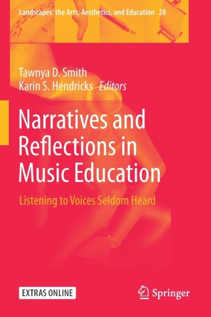Narratives and Reflections in Music Education - Listening to Voices Seldom Heard
