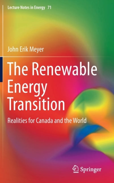 The Renewable Energy Transition - Realities for Canada and the World