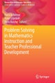 Problem Solving in Mathematics Instruction and Teacher Professional Development