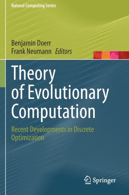 Theory of Evolutionary Computation - Recent Developments in Discrete Optimization