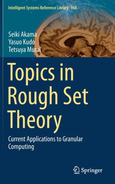 Topics in Rough Set Theory - Current Applications to Granular Computing