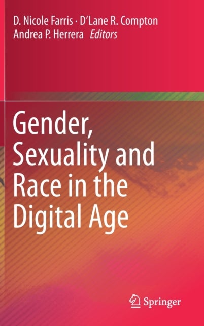 Gender, Sexuality and Race in the Digital Age