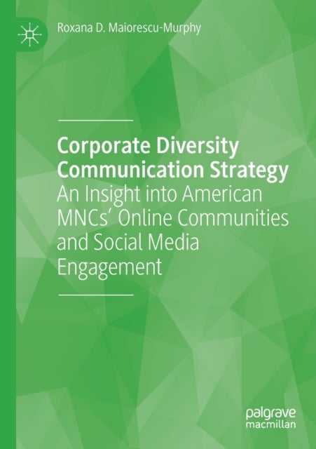 Corporate Diversity Communication Strategy - An Insight into American MNCs’ Online Communities and Social Media Engagement