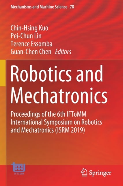 Robotics and Mechatronics - Proceedings of the 6th IFToMM International Symposium on Robotics and Mechatronics (ISRM 2019)