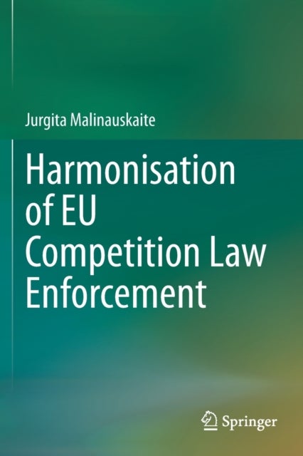 Harmonisation of EU Competition Law Enforcement