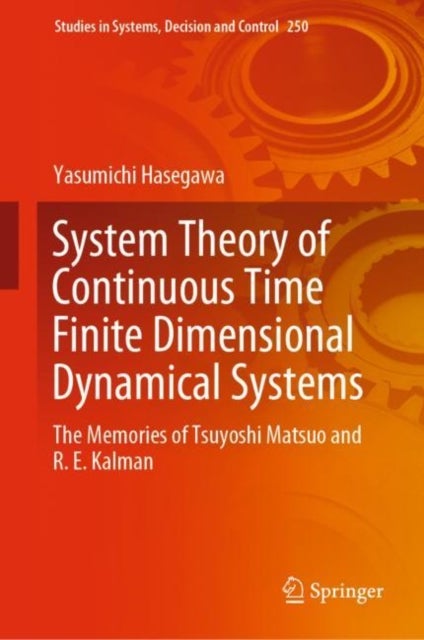 System Theory of Continuous Time Finite Dimensional Dynamical Systems - The Memories of Tsuyoshi Matsuo and R. E. Kalman