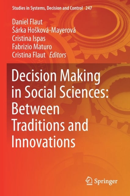 Decision Making in Social Sciences: Between Traditions and Innovations