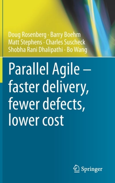 Parallel Agile – faster delivery, fewer defects, lower cost