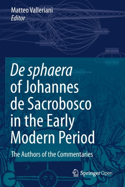 De sphaera of Johannes de Sacrobosco in the Early Modern Period - The Authors of the Commentaries