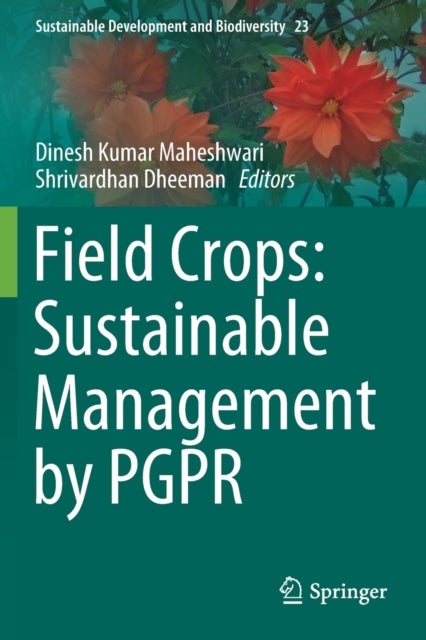 Field Crops: Sustainable Management by PGPR