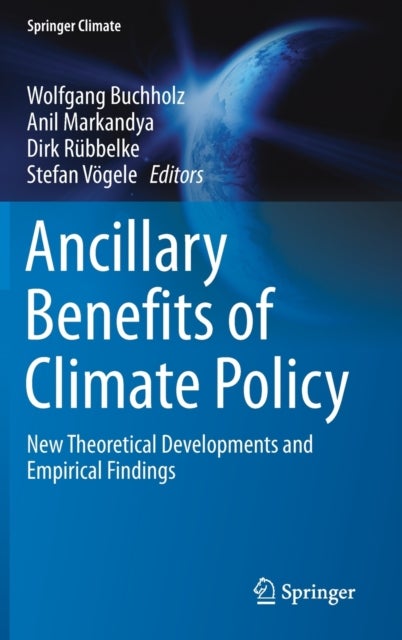 Ancillary Benefits of Climate Policy - New Theoretical Developments and Empirical Findings