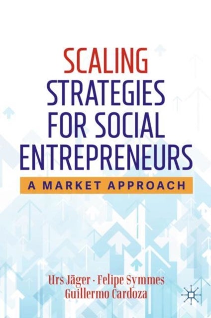 Scaling Strategies for Social Entrepreneurs - A Market Approach