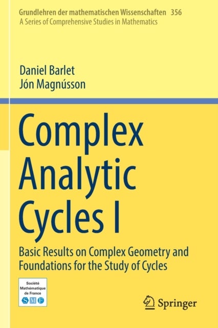 Complex Analytic Cycles I - Basic Results on Complex Geometry and Foundations for the Study of Cycles