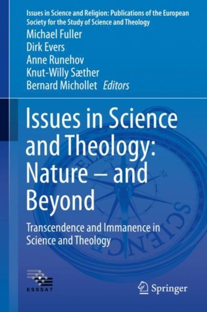 Issues in Science and Theology: Nature – and Beyond - Transcendence and Immanence in Science and Theology