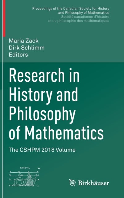 Research in History and Philosophy of Mathematics - The CSHPM 2018 Volume