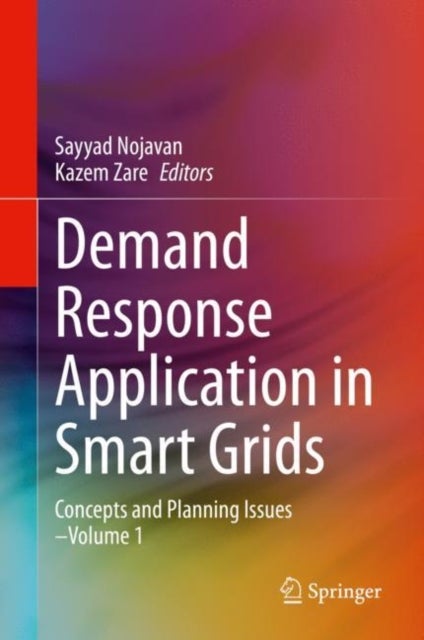 Demand Response Application in Smart Grids - Concepts and Planning Issues - Volume 1