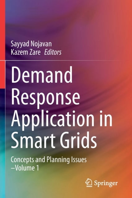 Demand Response Application in Smart Grids - Concepts and Planning Issues - Volume 1