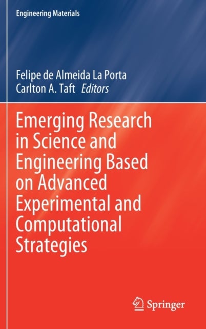 Emerging Research in Science and Engineering Based on Advanced Experimental and Computational Strategies