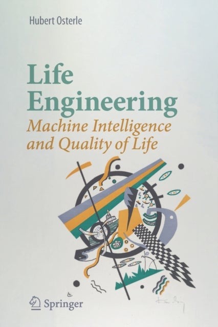 Life Engineering - Machine Intelligence and Quality of Life