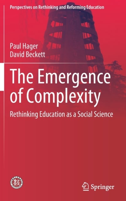 The Emergence of Complexity - Rethinking Education as a Social Science