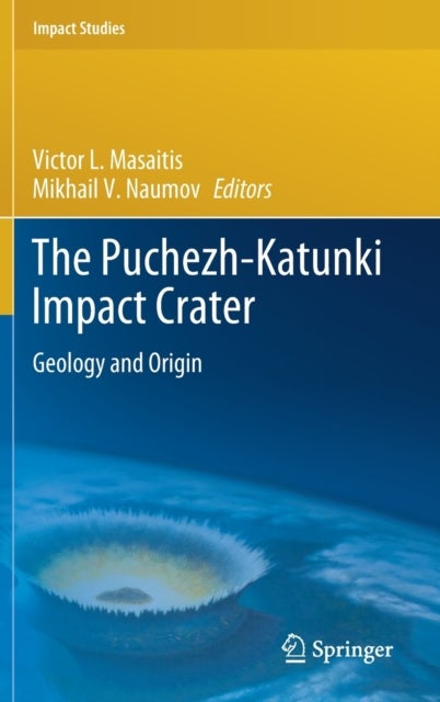 The Puchezh-Katunki Impact Crater - Geology and Origin