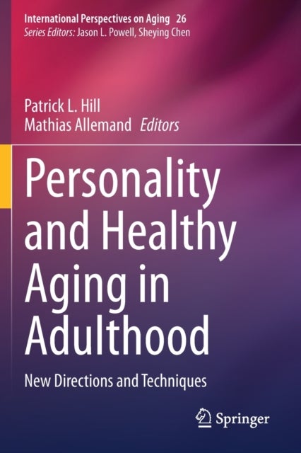 Personality and Healthy Aging in Adulthood - New Directions and Techniques