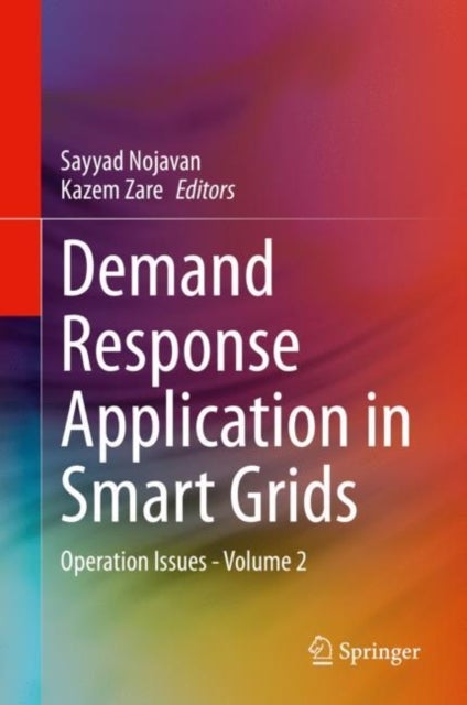 Demand Response Application in Smart Grids - Operation Issues - Volume 2