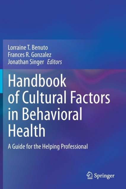 Handbook of Cultural Factors in Behavioral Health - A Guide for the Helping Professional