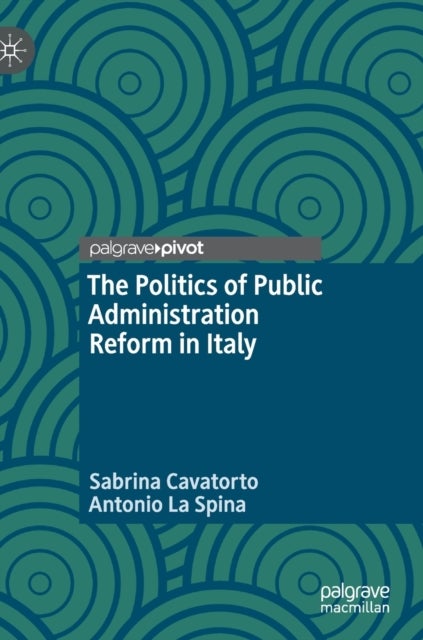 The Politics of Public Administration Reform in Italy