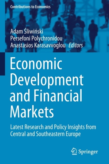 Economic Development and Financial Markets - Latest Research and Policy Insights from Central and Southeastern Europe
